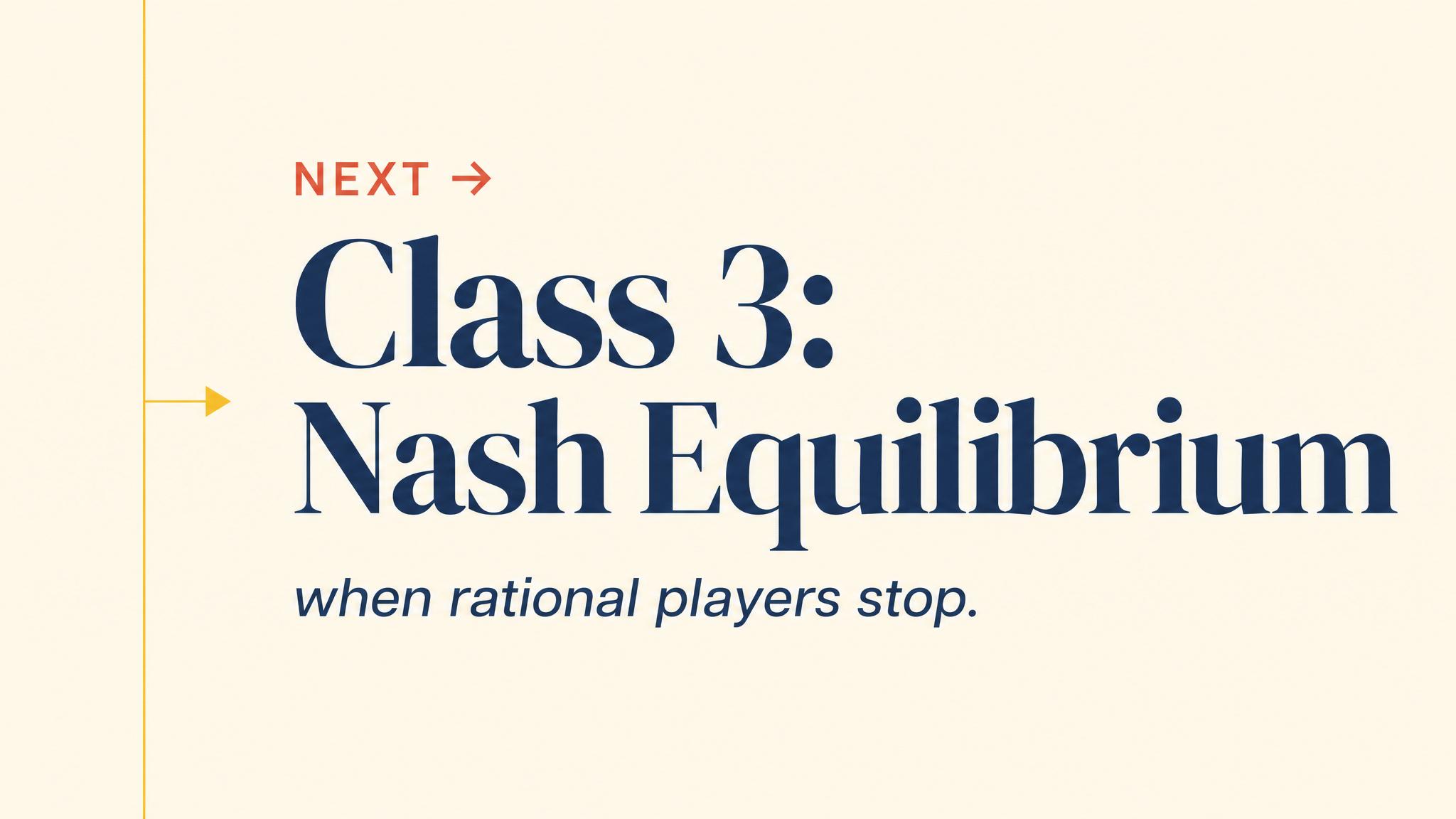 Closing — to Nash Equilibrium