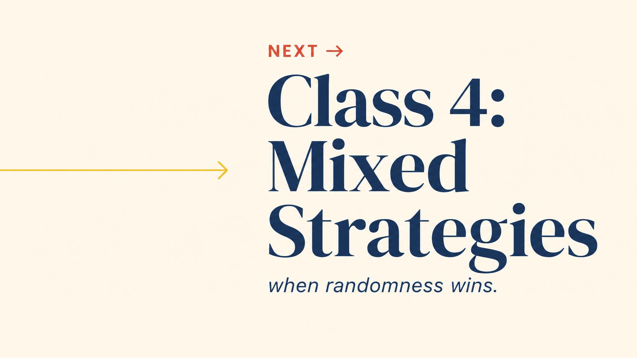 Closing — to Mixed Strategies