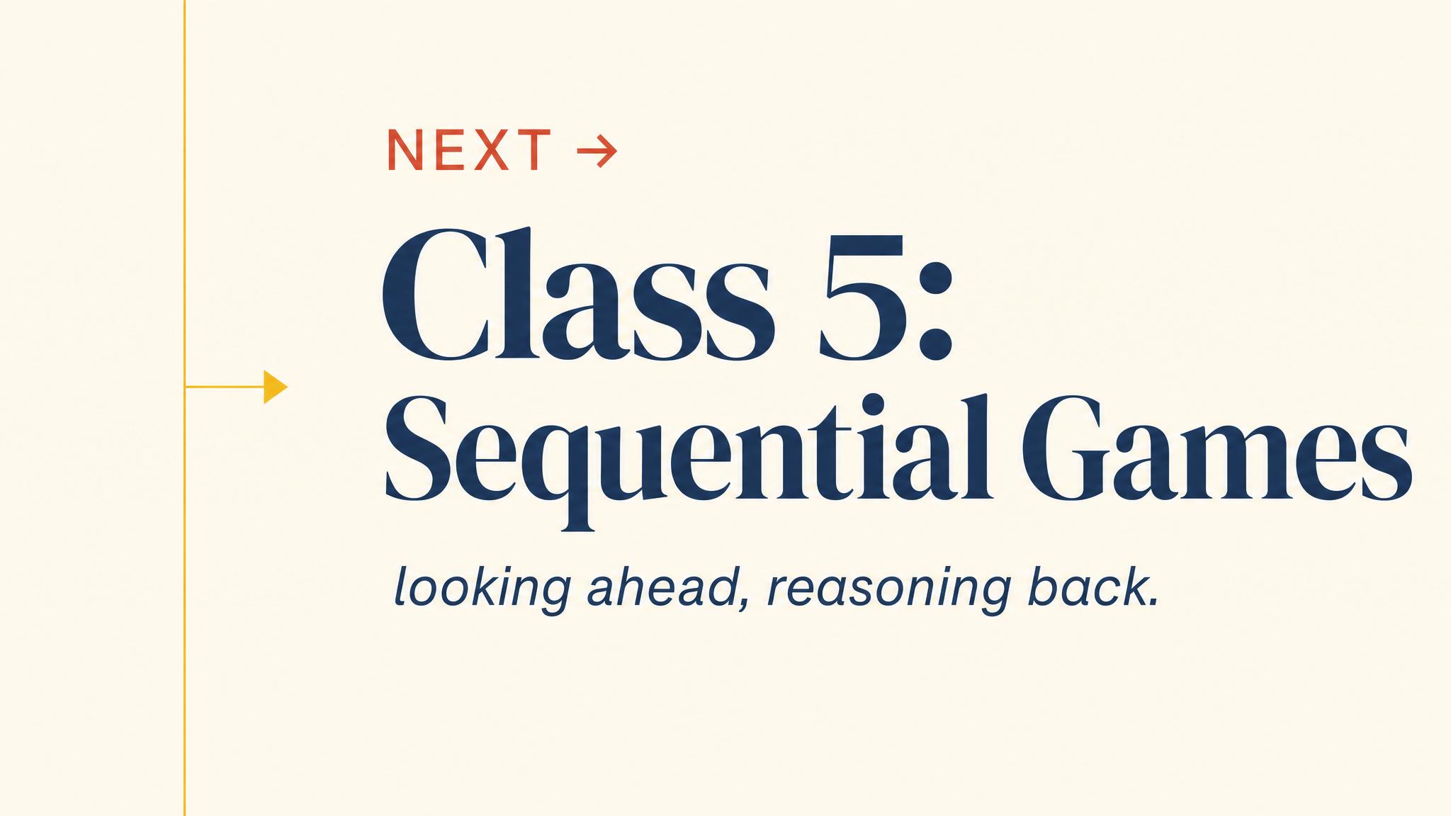 Closing — to Sequential Games