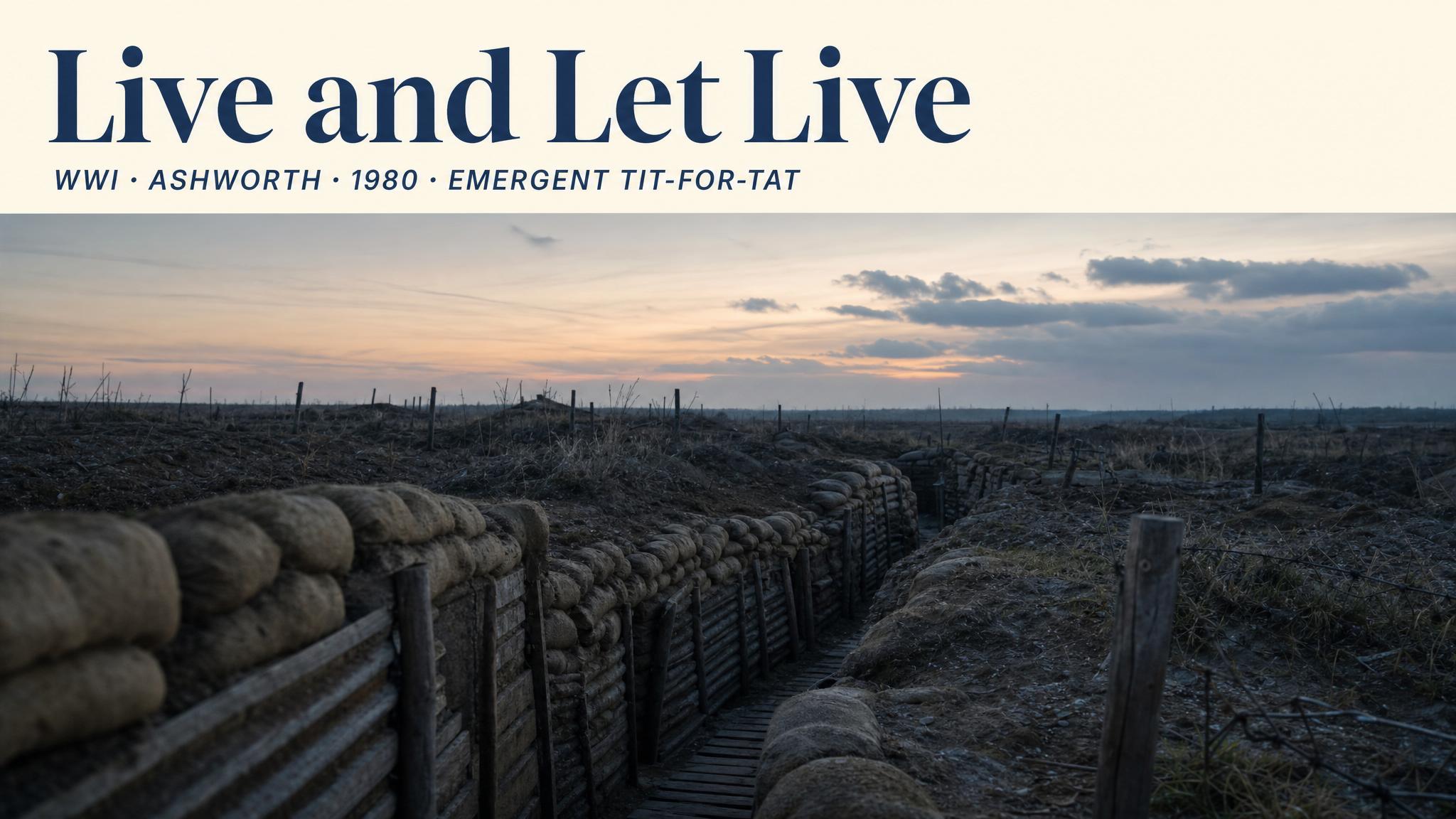 Trenches — Live and Let Live