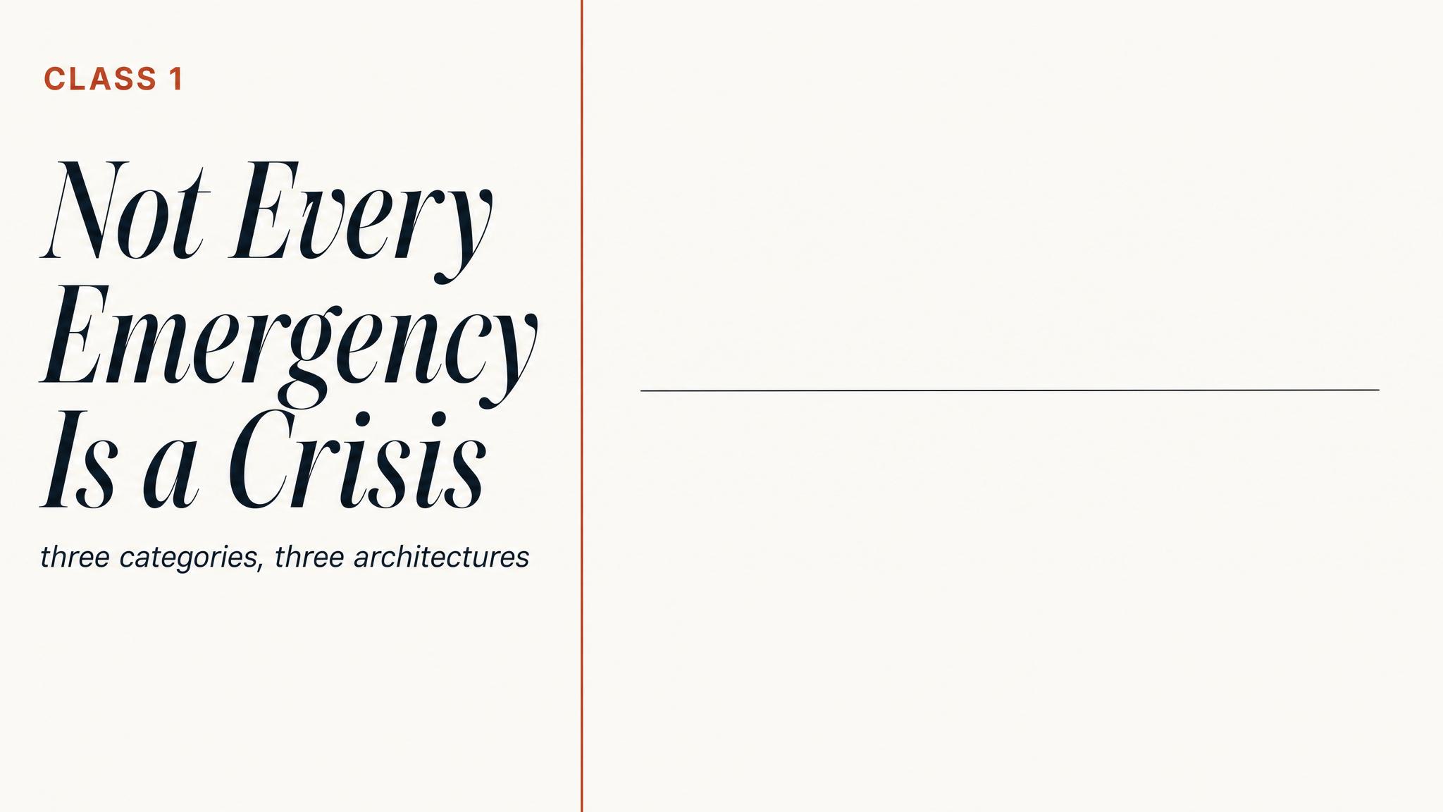 Title — Not Every Emergency Is a Crisis