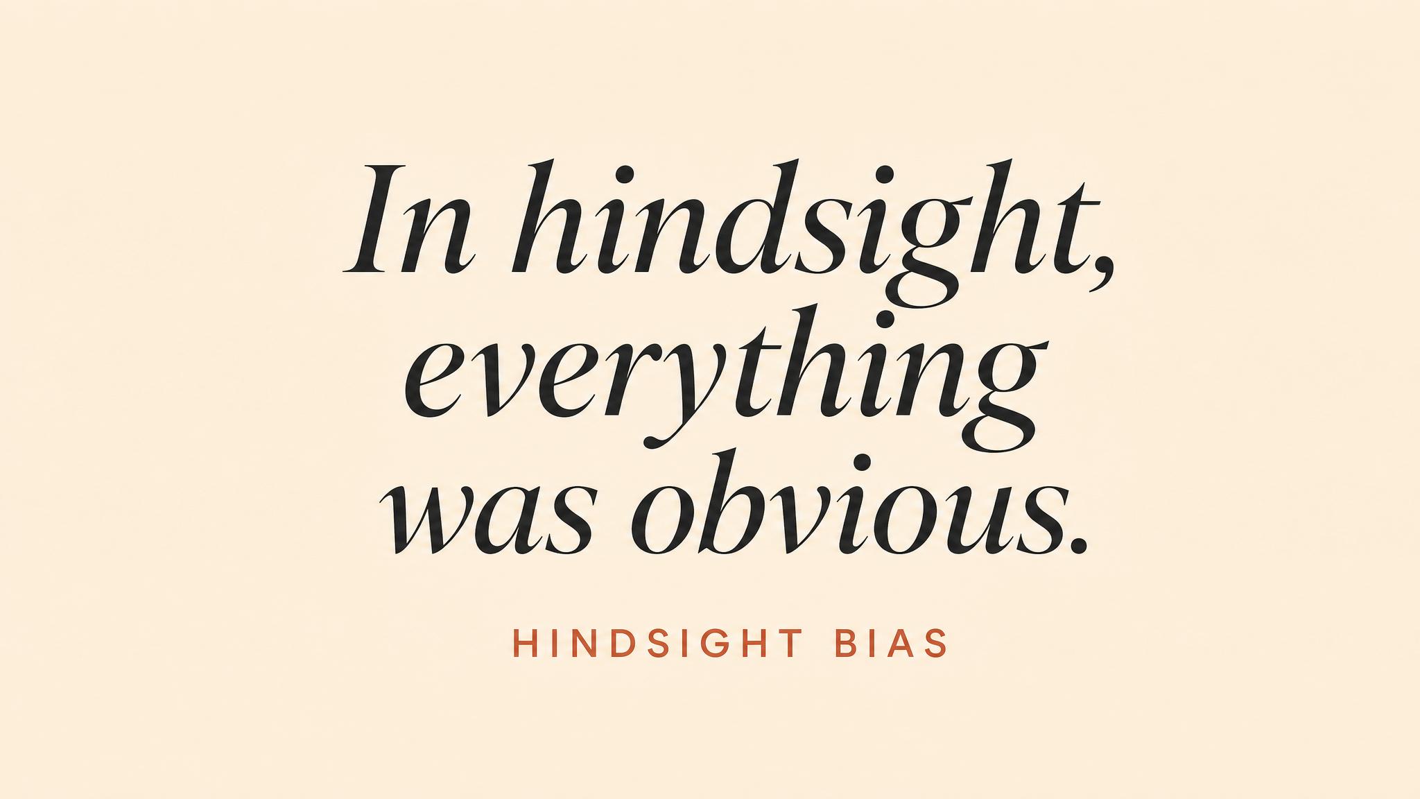 Hindsight bias